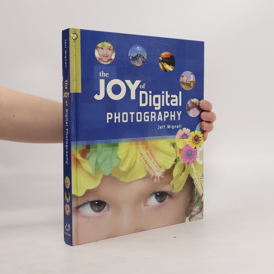 Jeff Wignall The Joy of Digital Photography