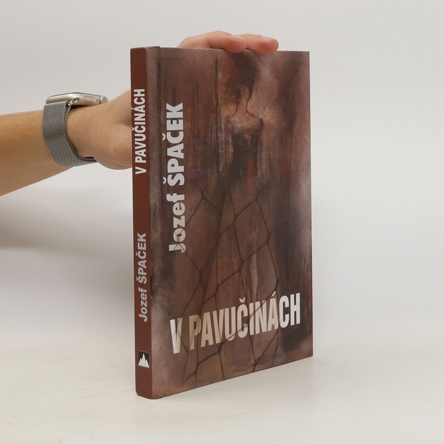 Jozef Špaček V pavučinách