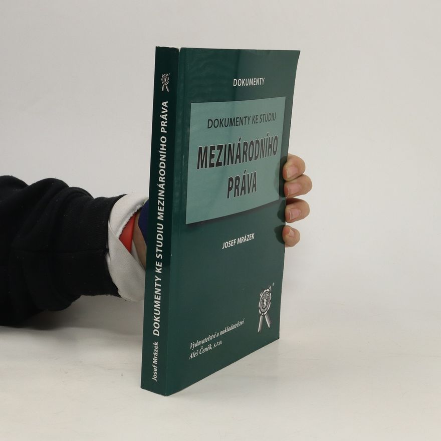 Josef Mrázek Dokumenty ke studiu mezinárodního práva