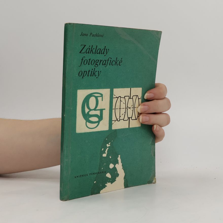 Jana Pachlová Základy fotografické optiky