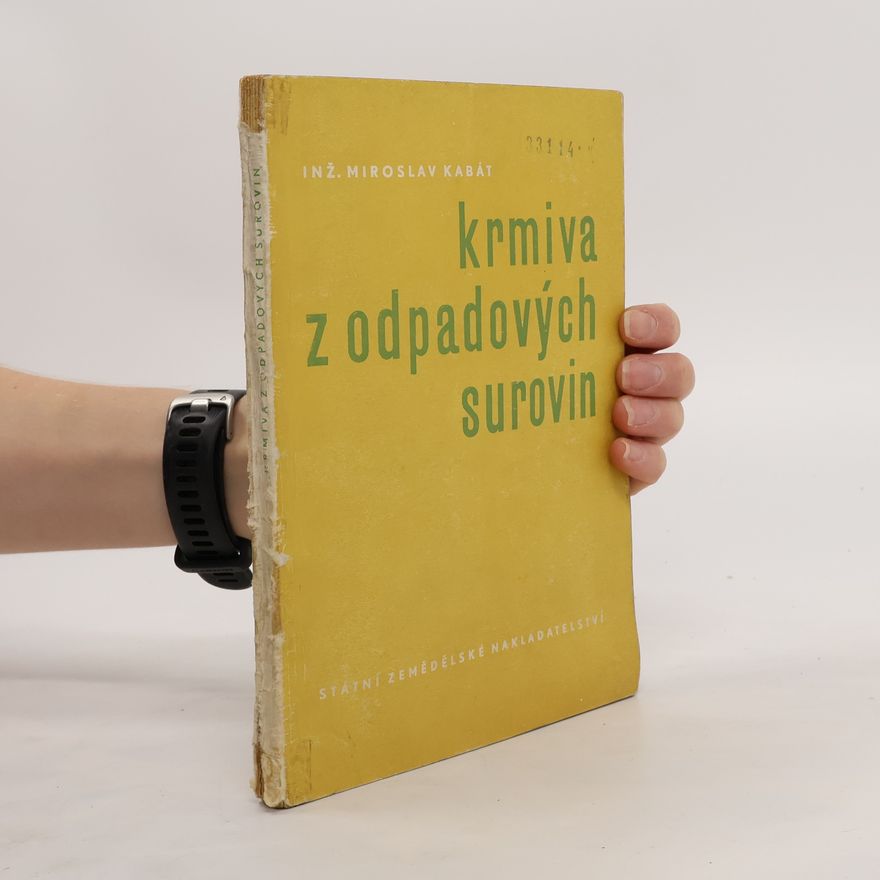 Miroslav Kabát Krmiva z odpadových surovin