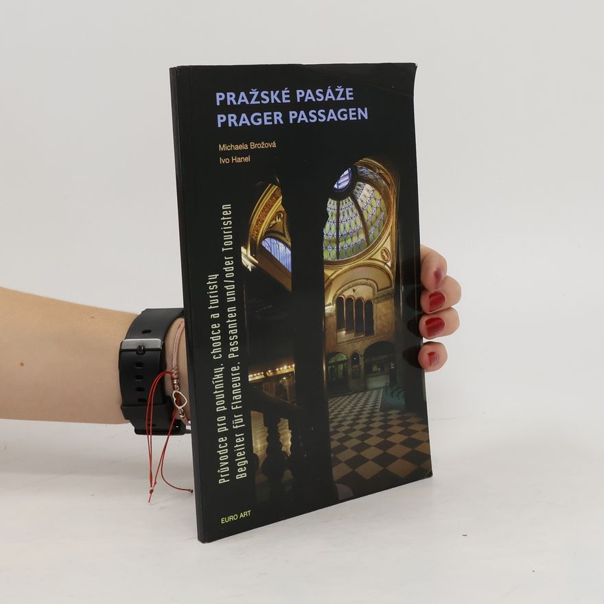 Michaela Brožová Pražské pasáže. Prager Passagen