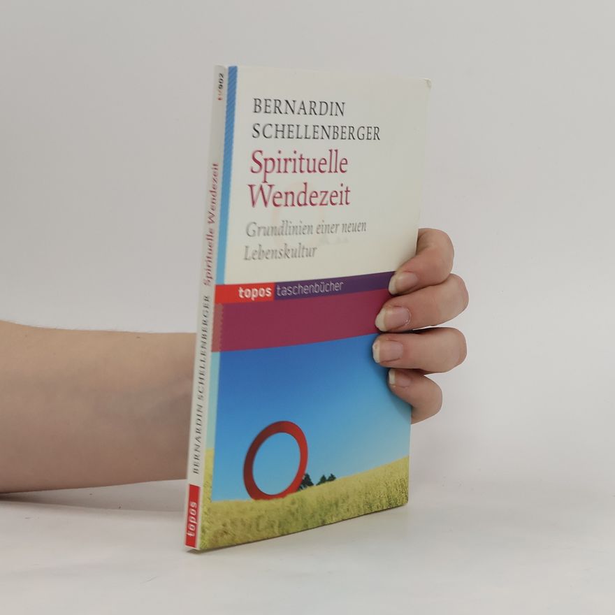 Bernardin Schellenberger Spirituelle Wendezeit