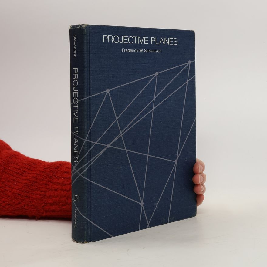Frederick W Stevenson Projective planes