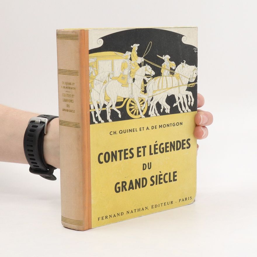 Charles Quinel Contes et légendes du grand siècle