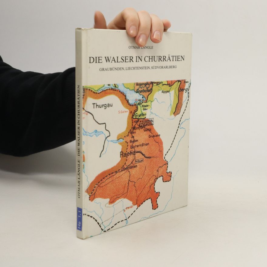 Otmar Längle Die Walser in Churrätien