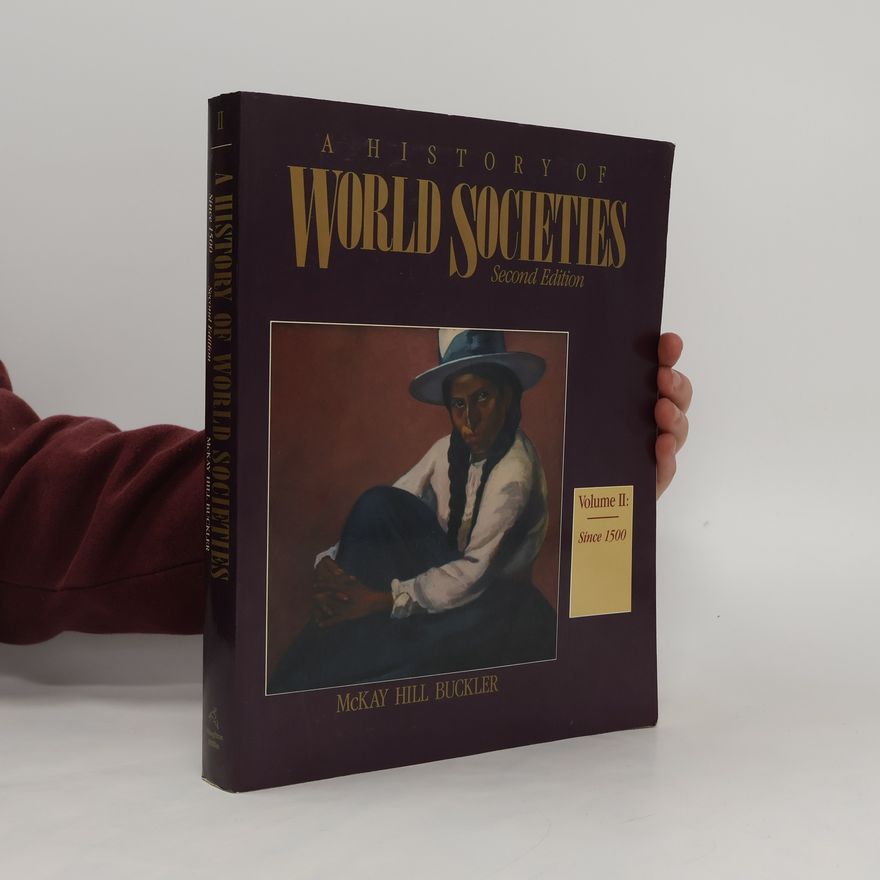 John P. McKay A History of World Societies. : Since 1500. Vol. II