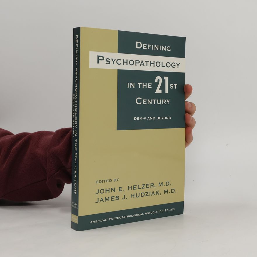 James J. Hudziak Defining Psychopathology in the 21st Century