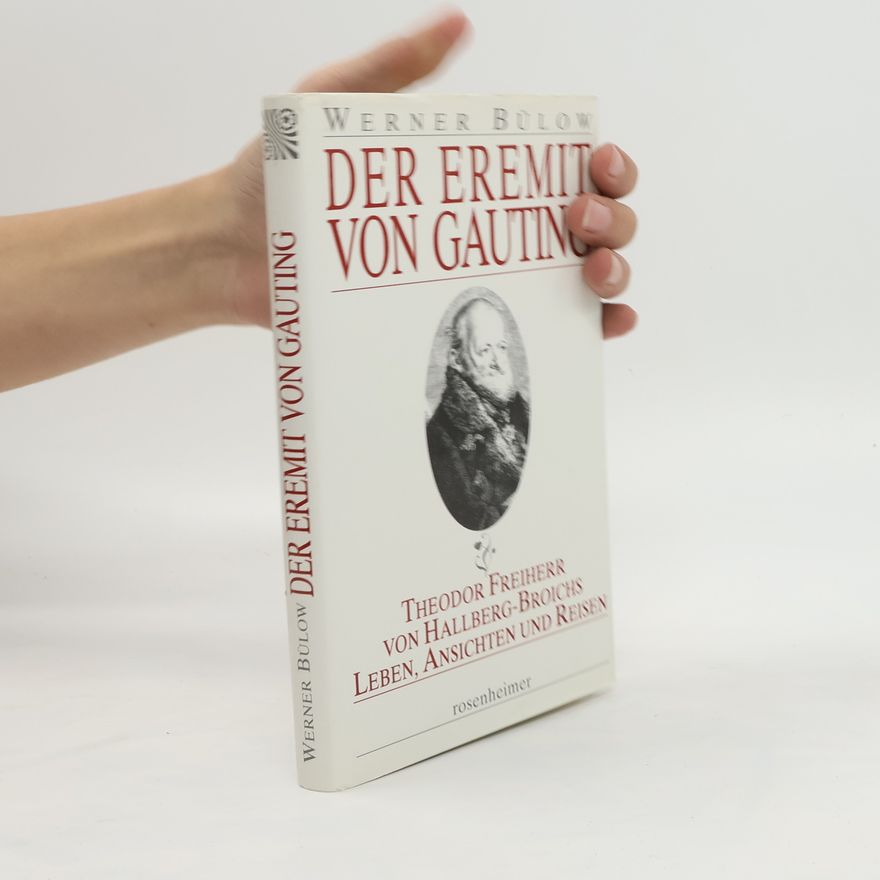 Werner Bülow Der Eremit von Gauting