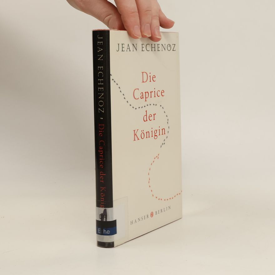 Jean Echenoz Die Caprice der Königin