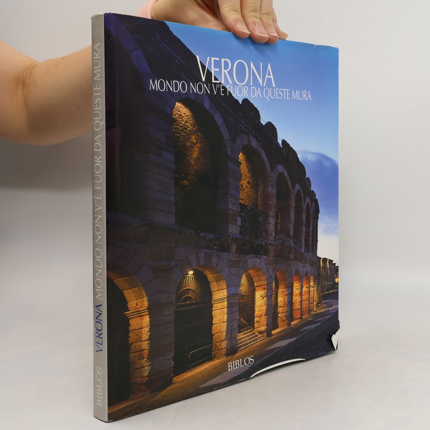 G. Baldissin Molli Verona. Non v'è mondo fuor da questa mura
