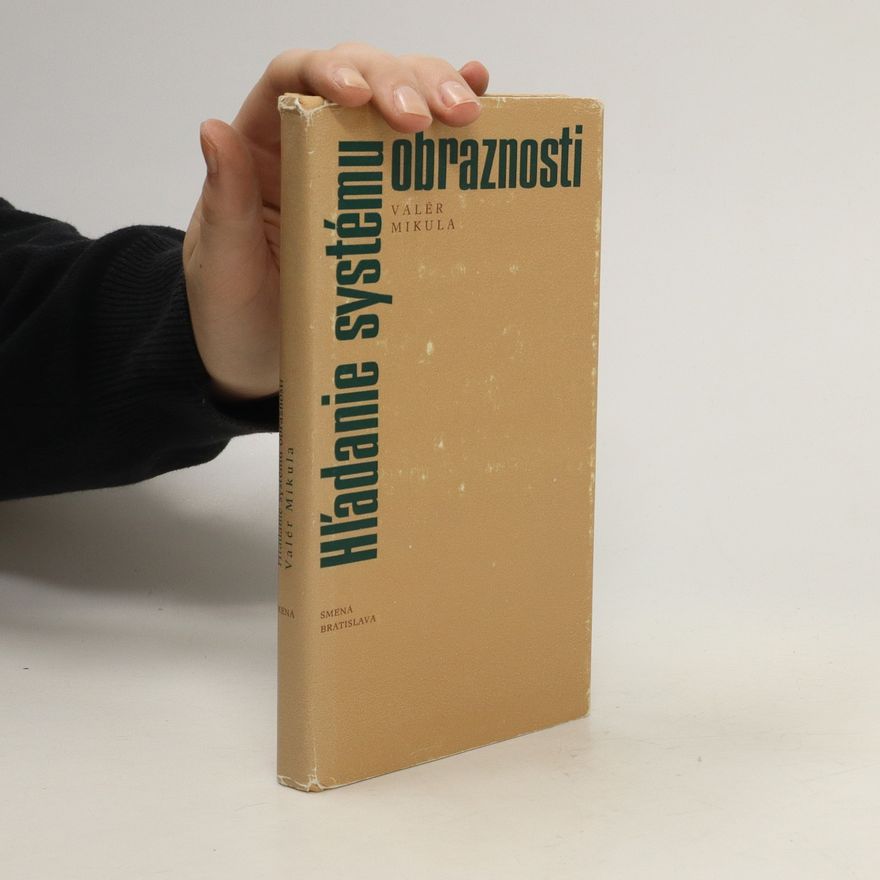Valér Mikula Hľadanie systému obraznosti
