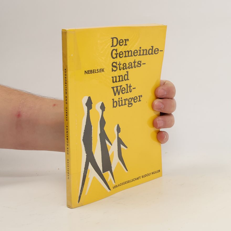 Karl Nebelsiek Der Gemeinde-, Staats- und Weltbürger