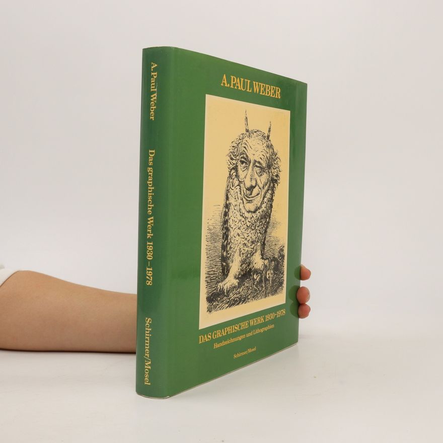 Andreas Paul Weber Das graphische Werk 1930-1978