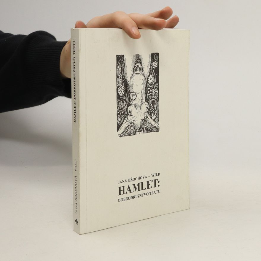 Jana Bžochová-Wild Hamlet. Dobrodružstvo textu