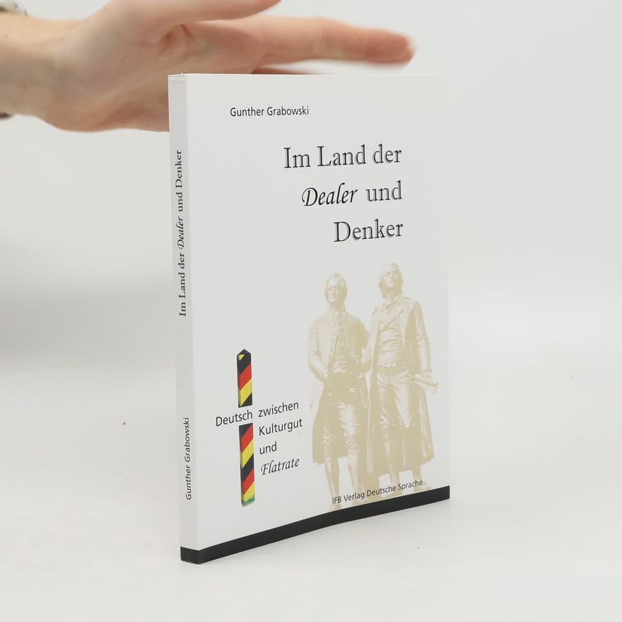 Gunther Grabowski Im Land der DEALER und DENKER
