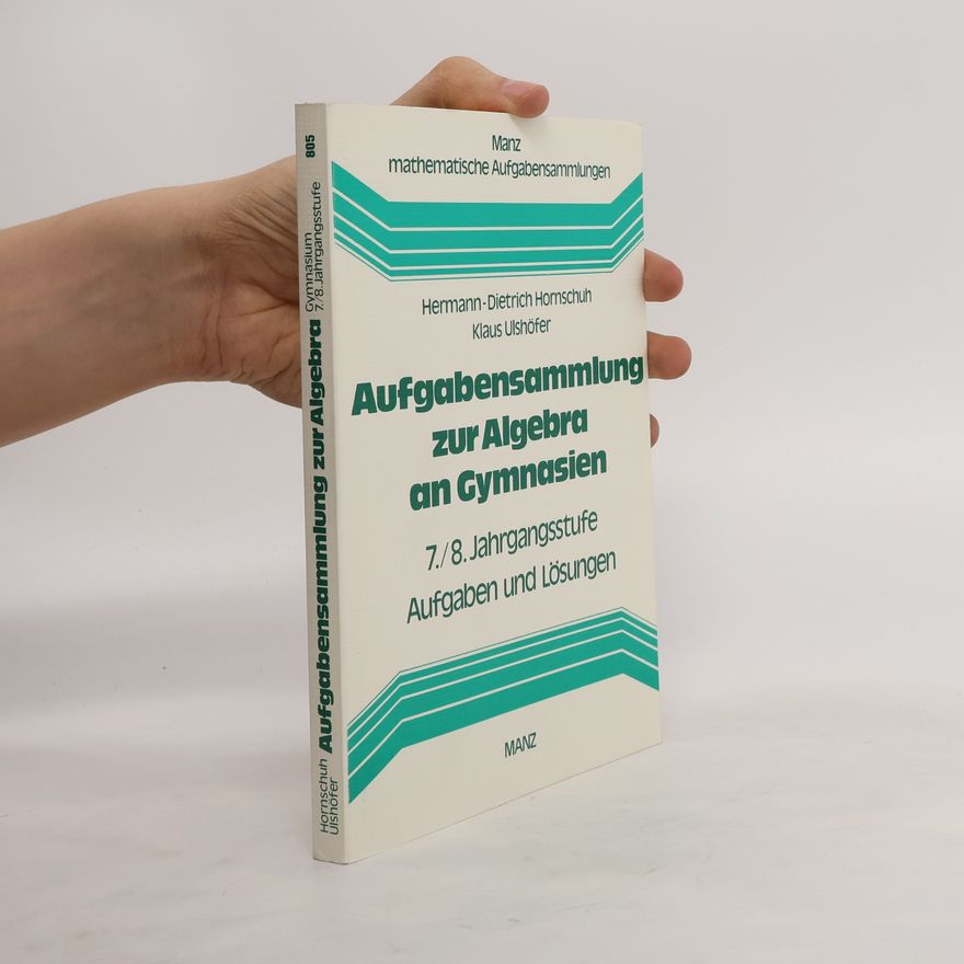 Hermann Dietrich Aufgabensammlung zur Algebra an Gymnasien