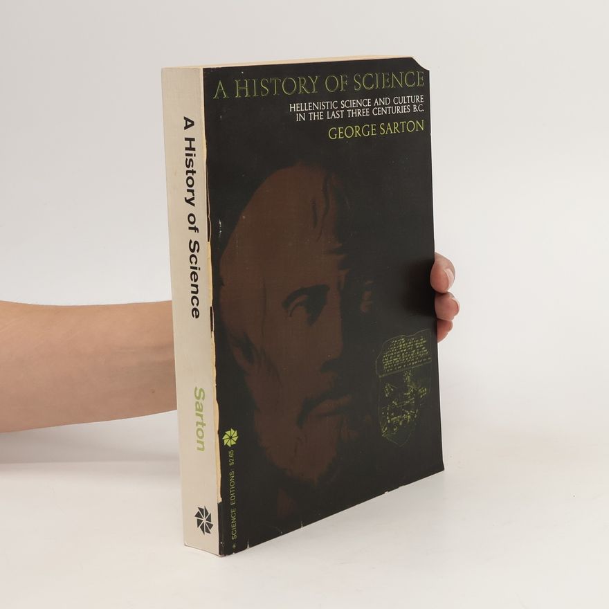 George Sarton A History of Science