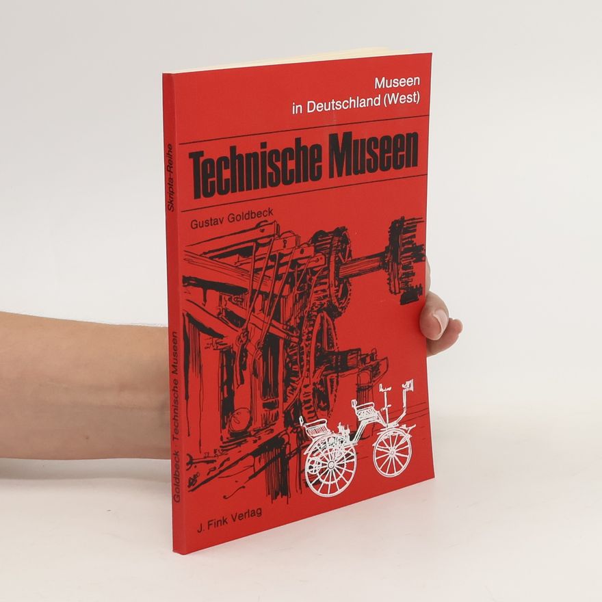 Gustav Goldbeck Technische Museen
