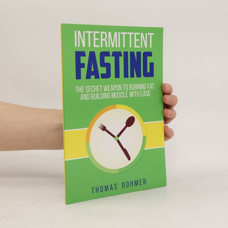 Thomas Rohmer Intermittent Fasting
