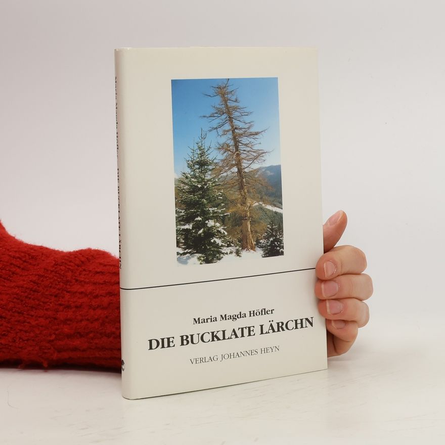 Maria Magda Höfler Die bucklate Lärchn