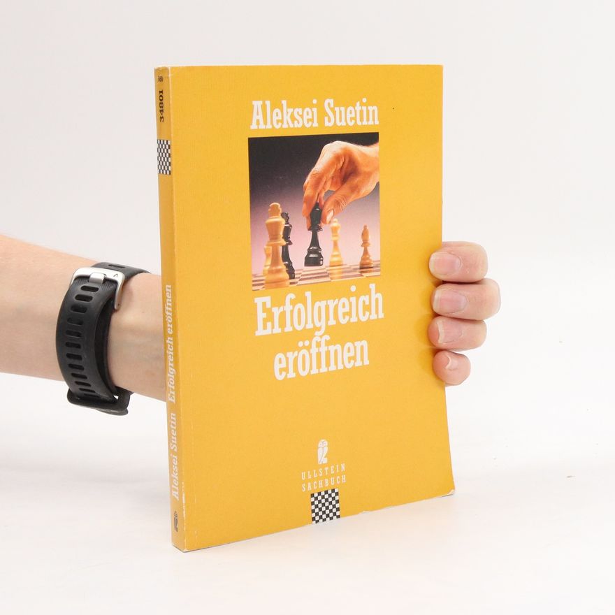 Aleksej Stepanovič Suetin Erfolgreich eröffnen
