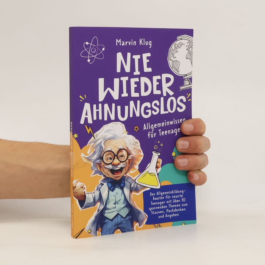 Marvin Klug Nie wieder Ahnungslos - Allgemeinwissen für Teenager