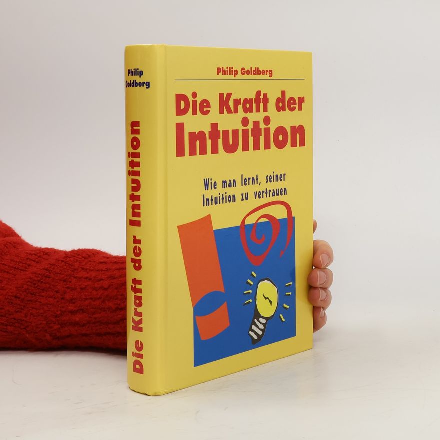 Philip Goldberg Die Kraft der Intuition