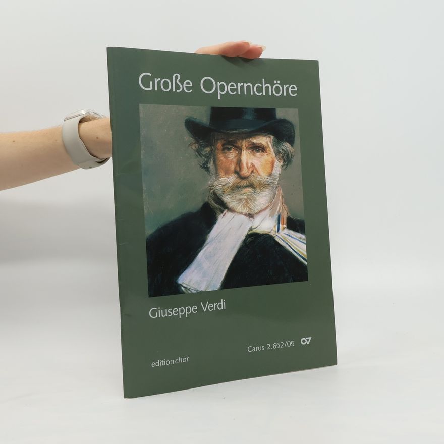 Giuseppe Verdi Große Opernchöre
