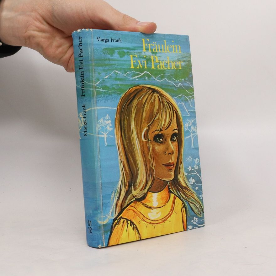 Marga Frank Fräulein Evi Pacher