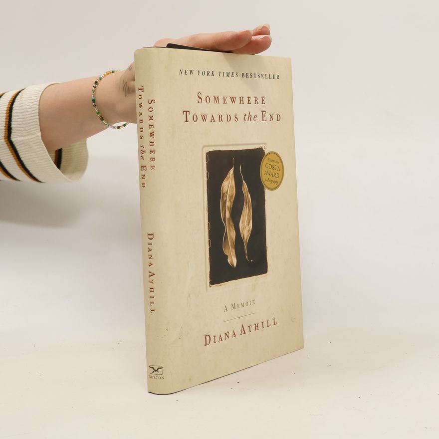 Diana Athill Somewhere Towards the End