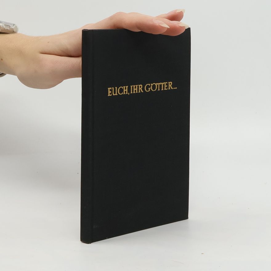Autorenkollektiv Euch, ihr Götter