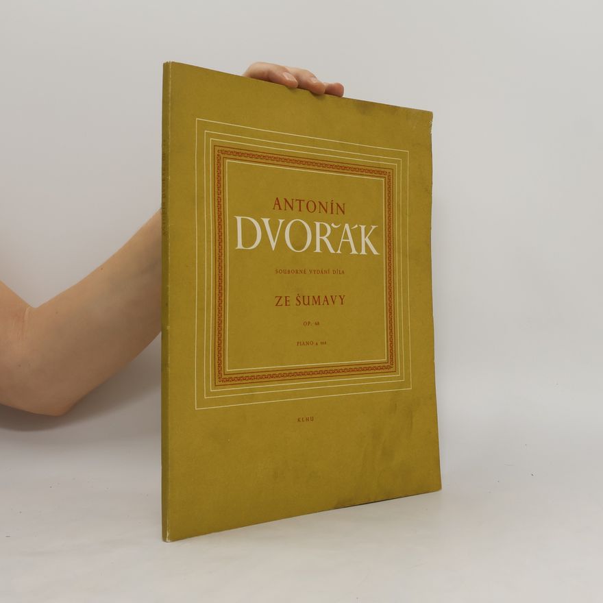 Antonín Dvořák Ze Šumavy