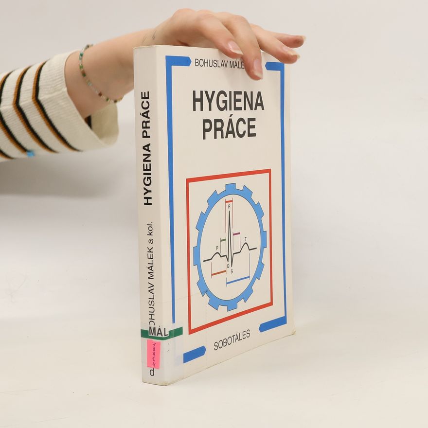 Bohuslav Málek Hygiena práce