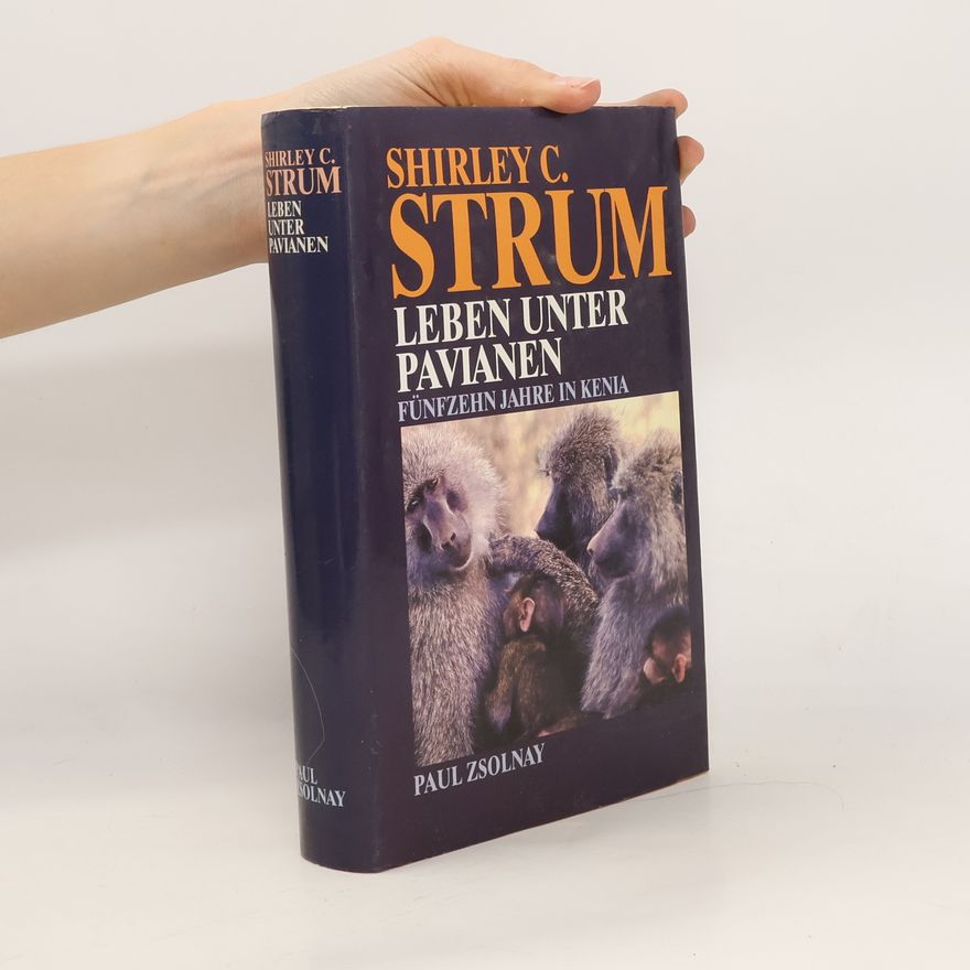Shirley C. Strum Leben unter Pavianen