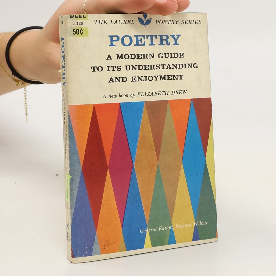 Elizabeth Drew Poetry: A Modern Guide to Its Understanding and Enjoyment