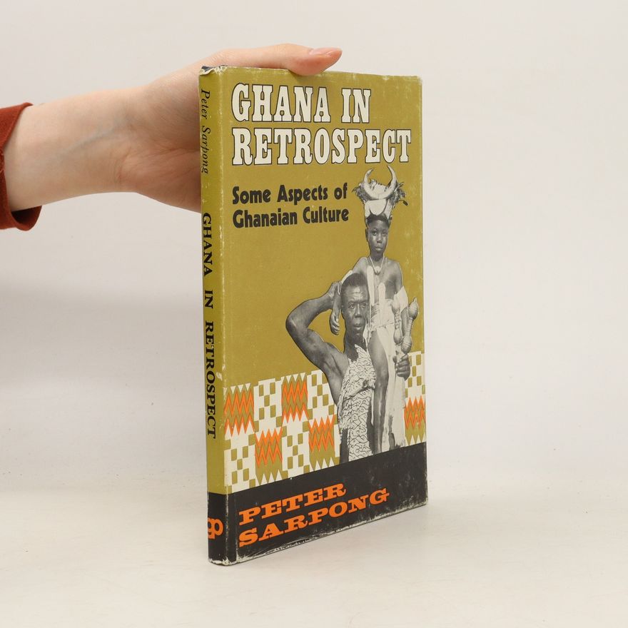 Peter Sarpong Ghana in Retrospect