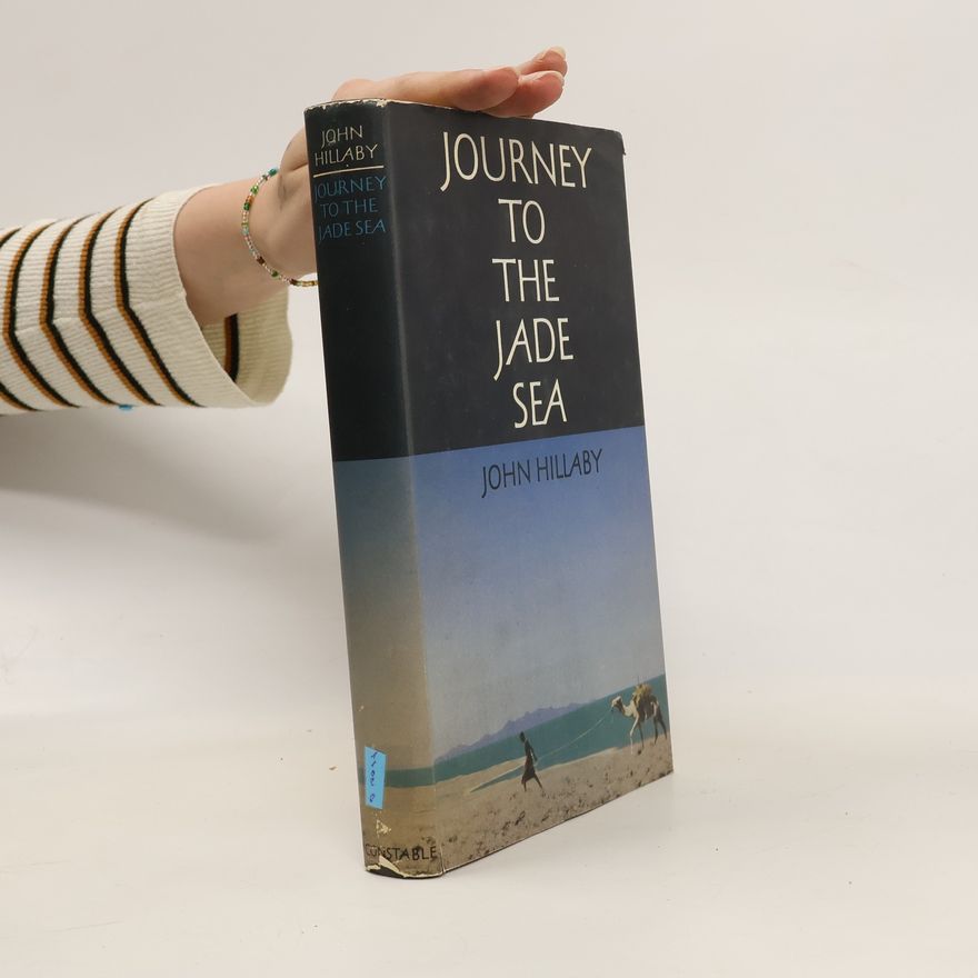 John Hillaby Journey to the Jade Sea
