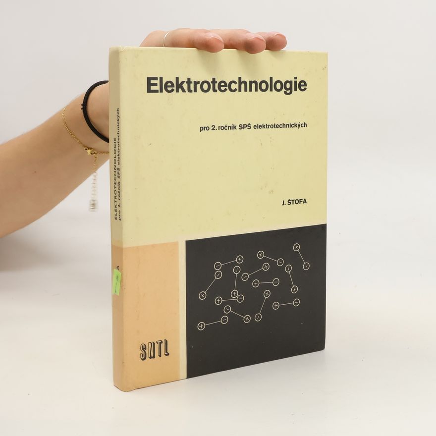 J. Štofa Elektrotechnologie: pro 2. ročník SPŠ elektrotechnických