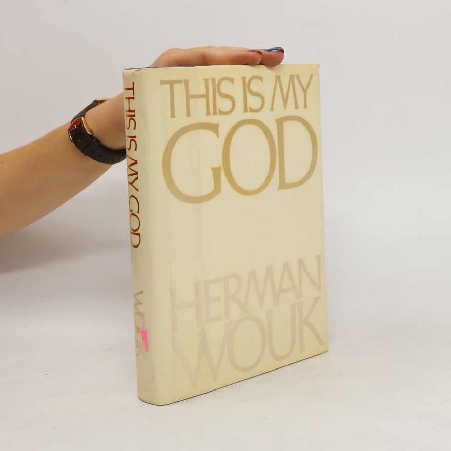Herman Wouk This Is My God