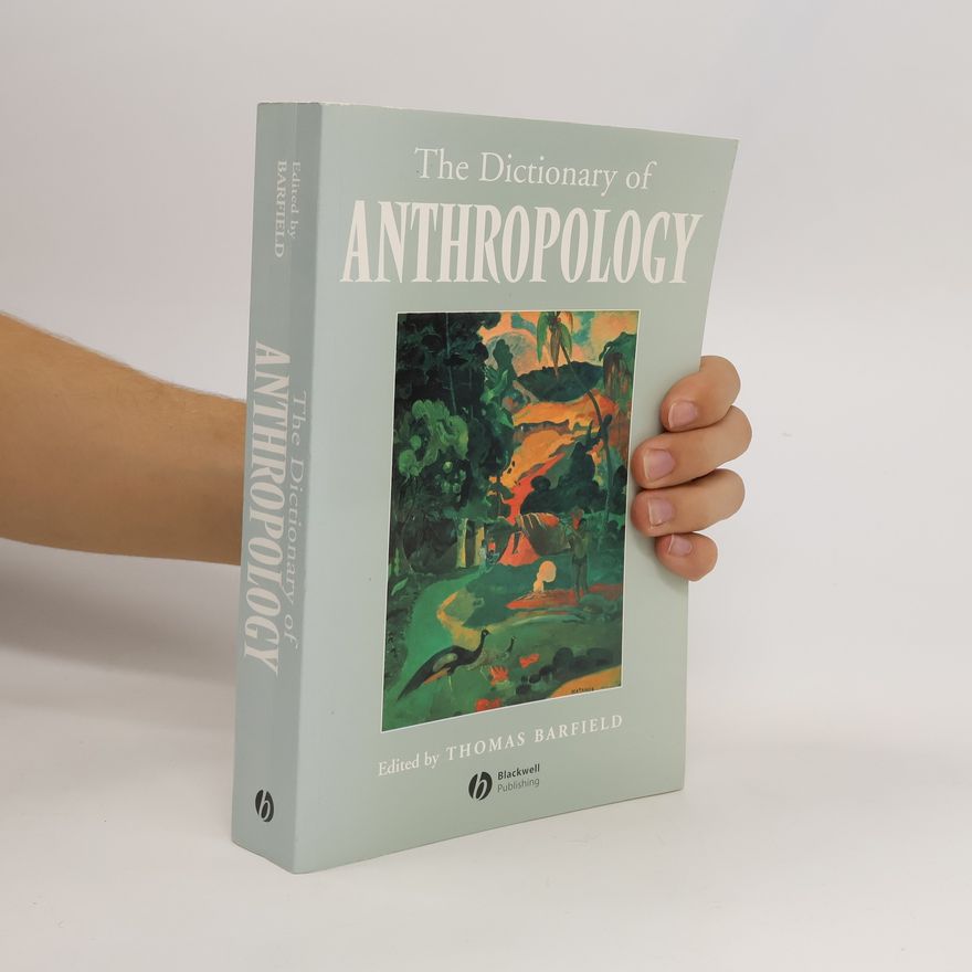 Thomas Jefferson Barfield The Dictionary of Anthropology