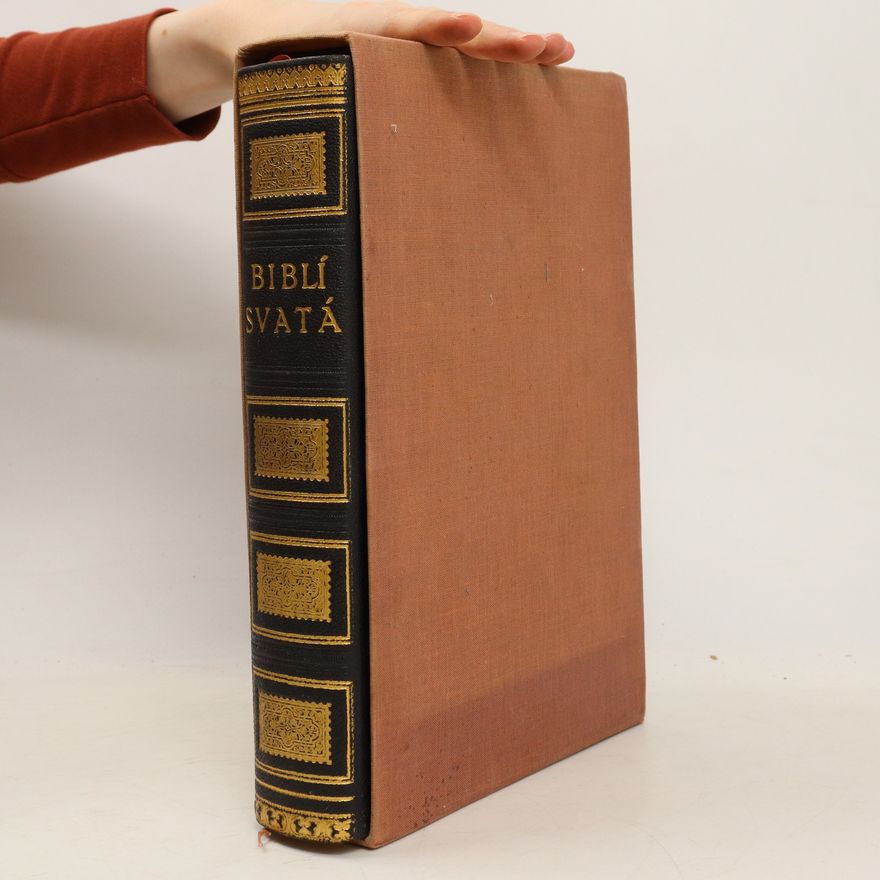 Kolektiv autorů Biblí Svatá aneb všecka svatá písma