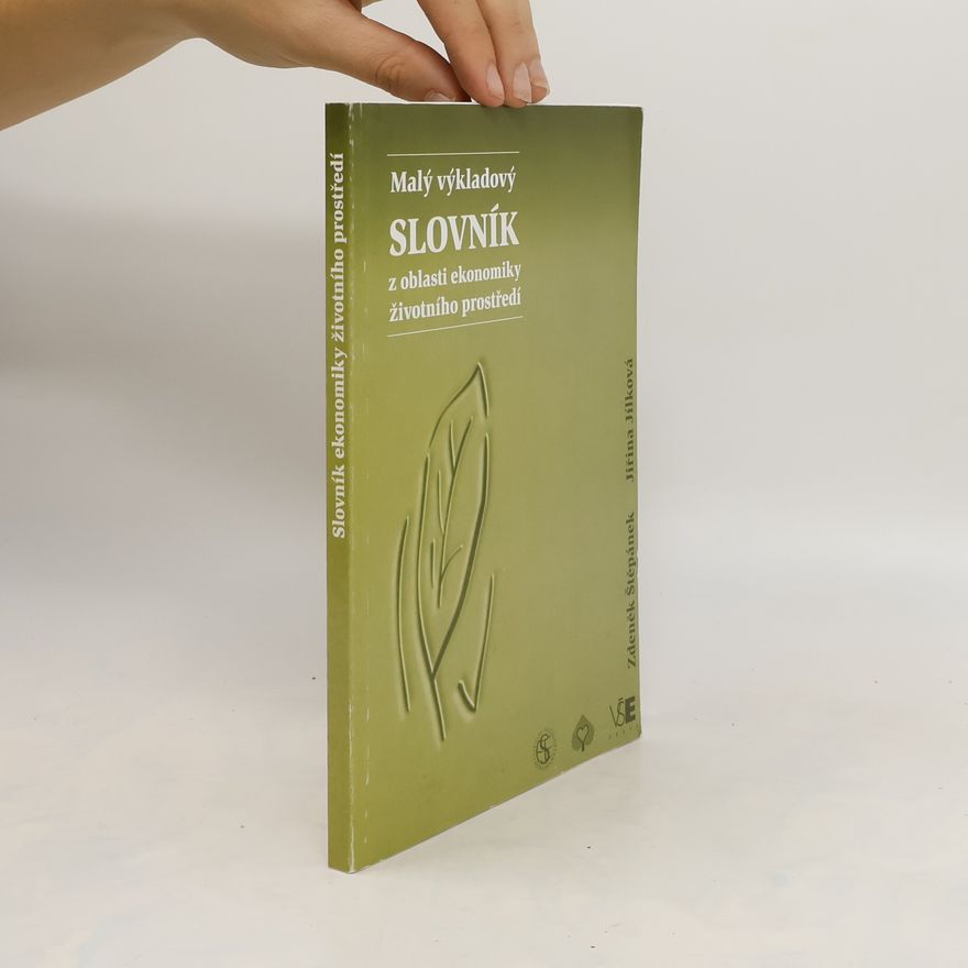 Jiřina Jílková Malý výkladový slovník z oblasti ekonomiky životního prostředí