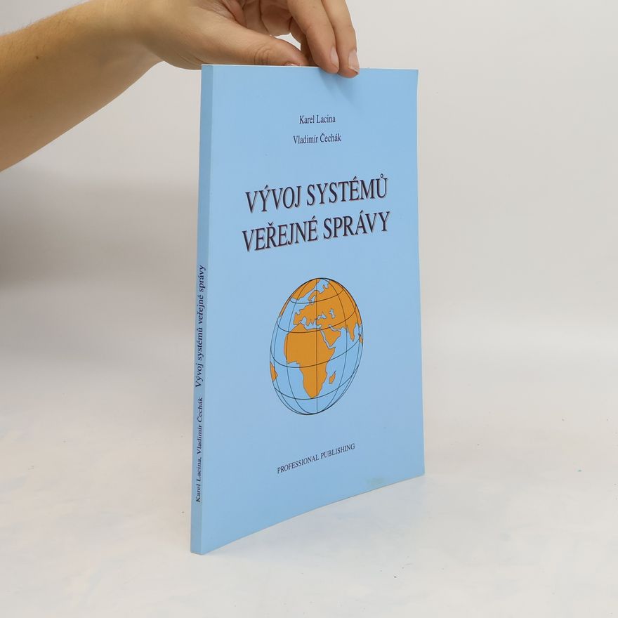 Vladimír Čechák Vývoj systémů veřejné správy