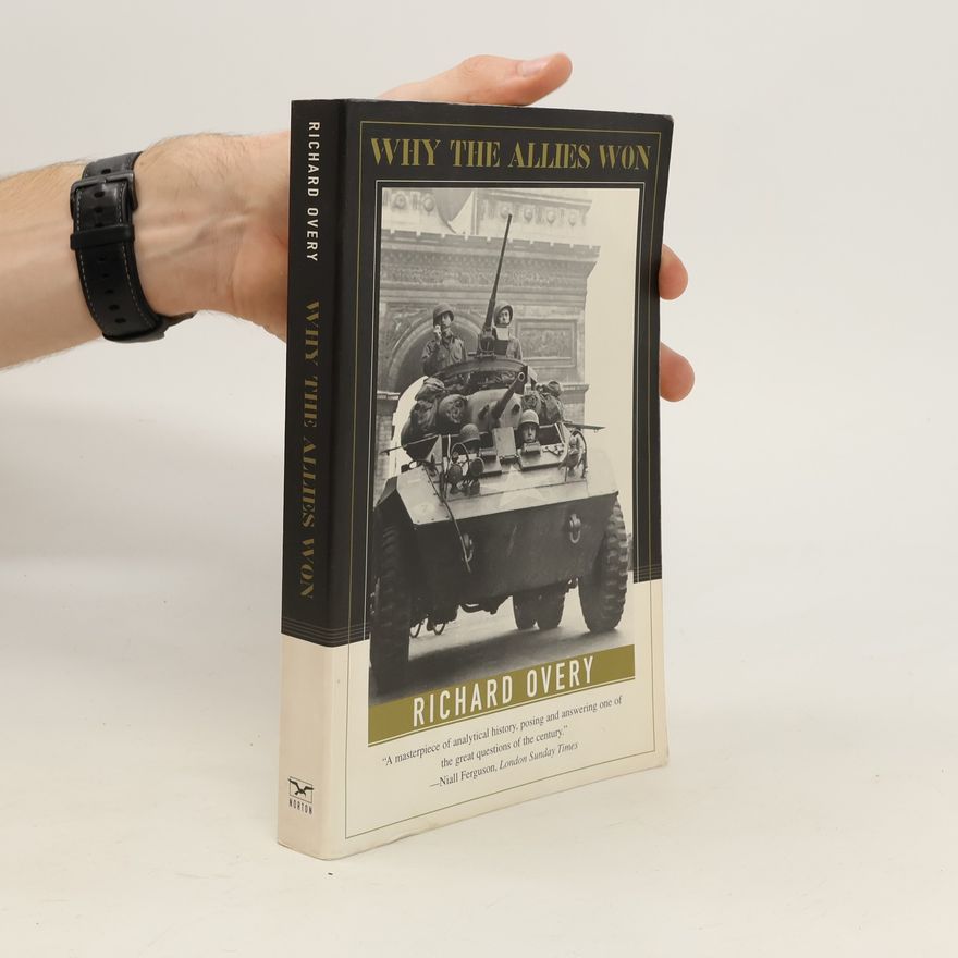 Richard Overy Why the Allies Won