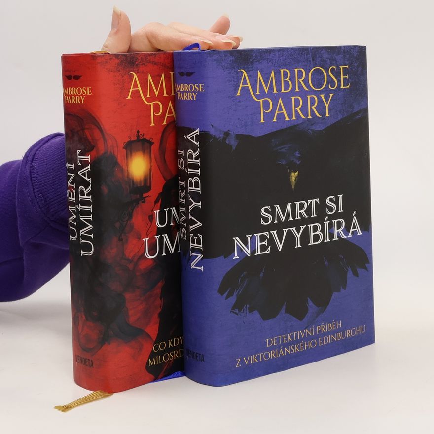 Ambrose Parry Smrt si nevybírá. Umění umírat