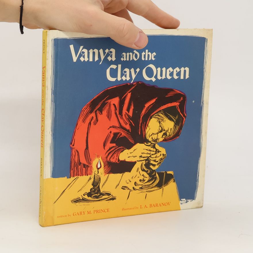 I. A. Baranov Vanya and the Clay Queen