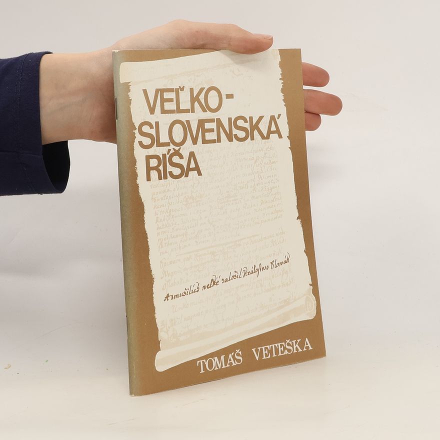 Tomáš V. Veteška Vel̕koslovenská ríša