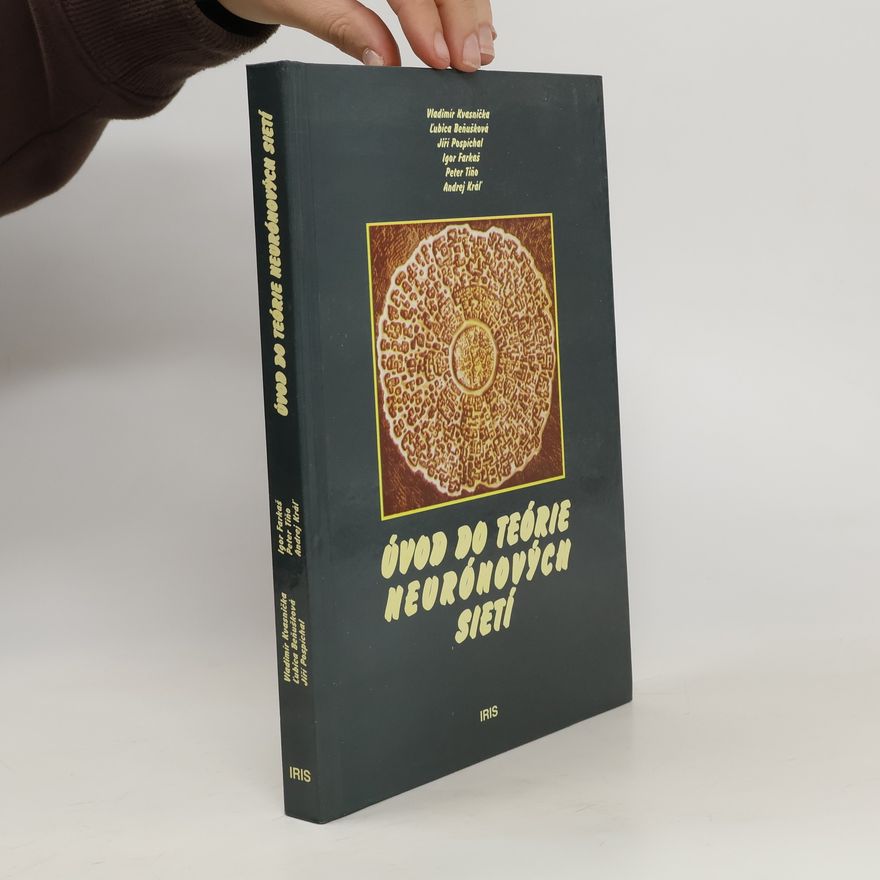 Ľubica Beňušková Úvod do teórie neurónových sietí