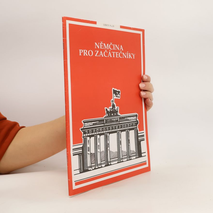 Autorenkollektiv Němčina pro začátečníky. Lekce 19 a 20